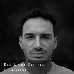 dragosh @ Techno Diatom’s "Red Light District" 📆 30 SEP 2022