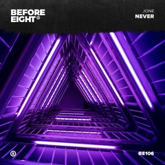 "Never" out now on Before Eight!