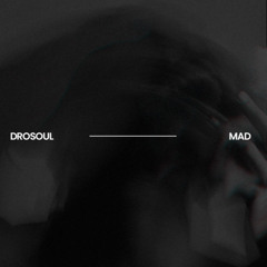 DROSOUL - MAD (Official Audio)