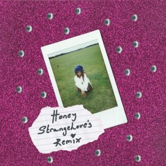 Honey (StrangeLove's Remix)