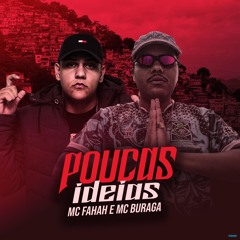 Poucas Ideas (feat. MC Fahah)