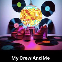 My_Crew_And_Me( The Extended Piano/Guitar Mix)
