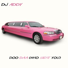 OmgAddy - Doo Daa (Who Sent You)