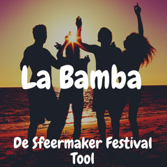 DJ Rebel, Besos & De'nie wel Rave - La Bamba (De Sfeermaker Festival Tool)