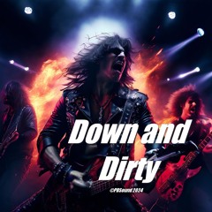 Down And Dirty 🎵