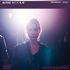 Alyaz w/ K.O [Mode London - 08102025]