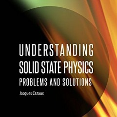 [GET] PDF EBOOK EPUB KINDLE Understanding Solid State Physics: Problems and Solutions