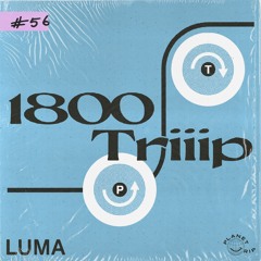 1800 triiip - Luma - Mix 056