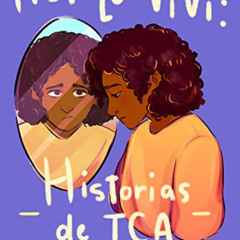 [Access] EPUB 💝 Así Lo Viví: Historias de T.C.A. (Spanish Edition) by  María Fernand