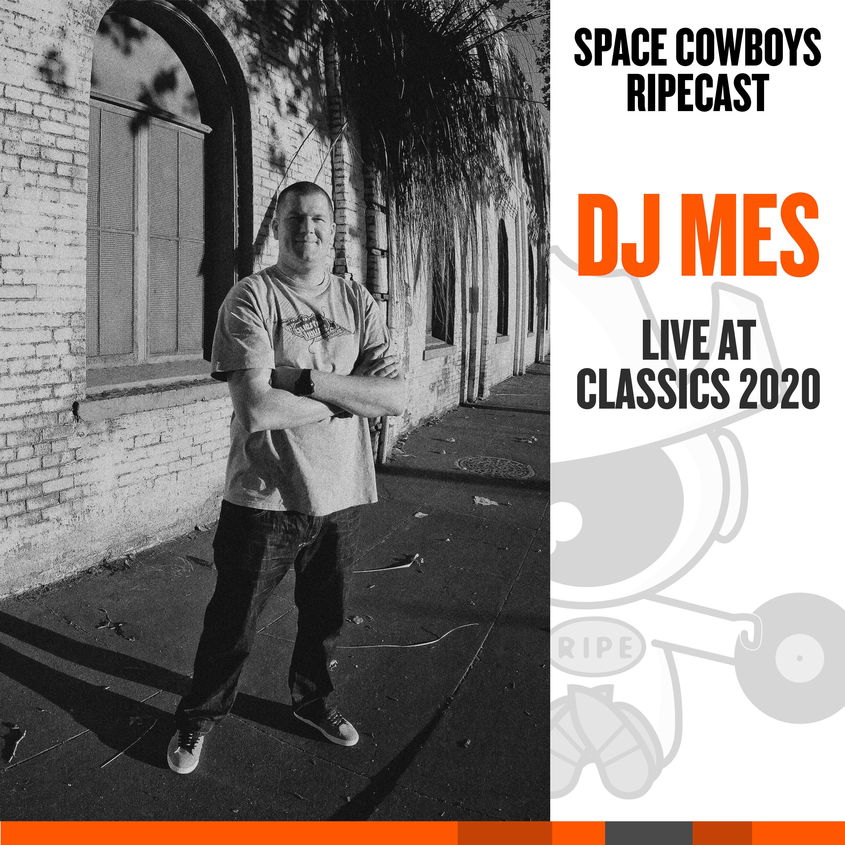 Download DJ Mes RIPEcast Live at Classics 2020 by Space Cowboys