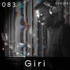 Cycles #083 - Giri (techno, hypnotic, deep)
