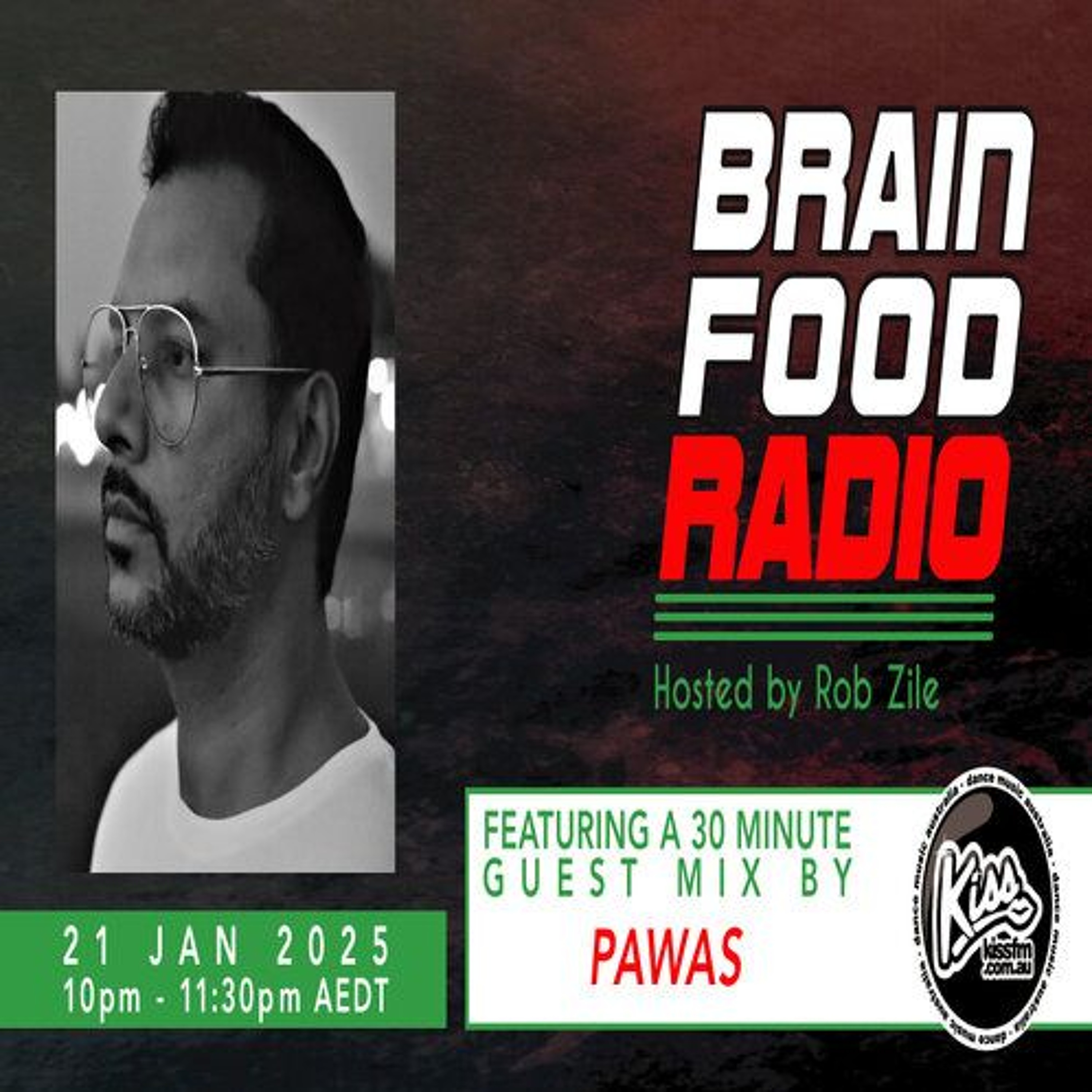 Brain Food Radio hosted by Rob Zile/KissFM/21-01-25/#2 PAWAS (GUEST MIX) episode artwork