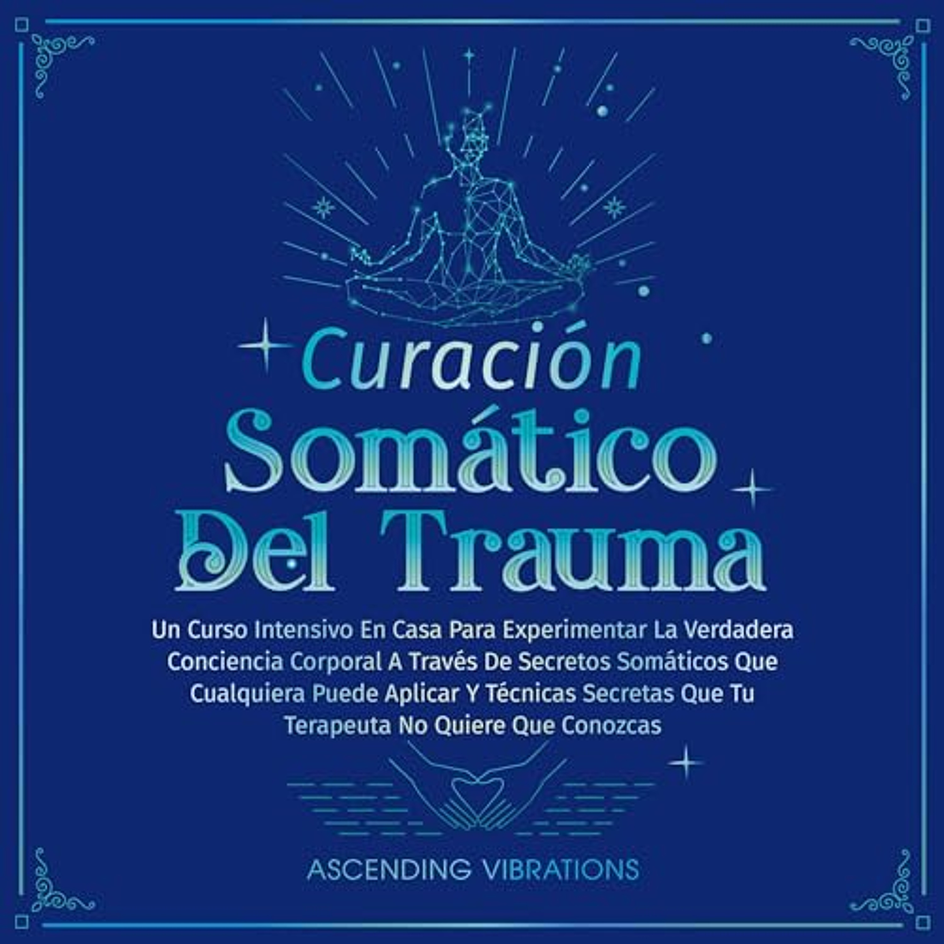 Curación Somática Del Trauma [Somatic Trauma Healing] (Audiolibro) | Prueba Gratis