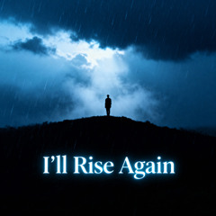 I’ll Rise Again (Progressive Mix)
