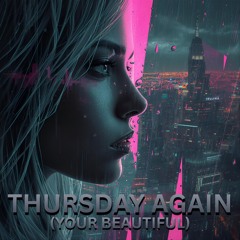DRIFT & STEVEN STRAUB - THURSDAY AGAIN (YOUR BEAUTIFUL)  OUT SOON