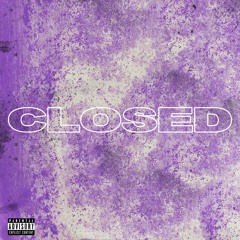 CLOSED (prod. by Klimlords x Jolst)