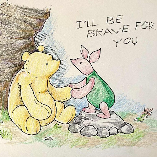 I'll Be Brave For You