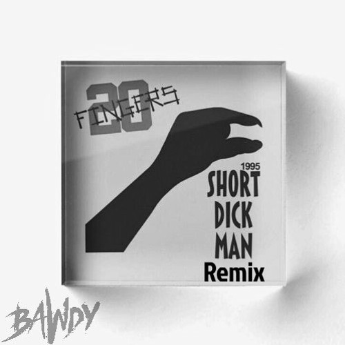 Stream SHORT DICK MAN (BAWDY Remix) by BAWDY | Listen online for free on  SoundCloud