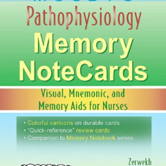 Get EBOOK 💑 Mosby's Pathophysiology Memory NoteCards: Visual, Mnemonic, and Memory A