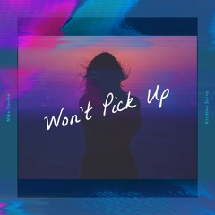 Won't Pick Up (feat. Kristina Sarro)