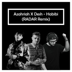 Azahriah X Desh - Habibi (Radar Remix)