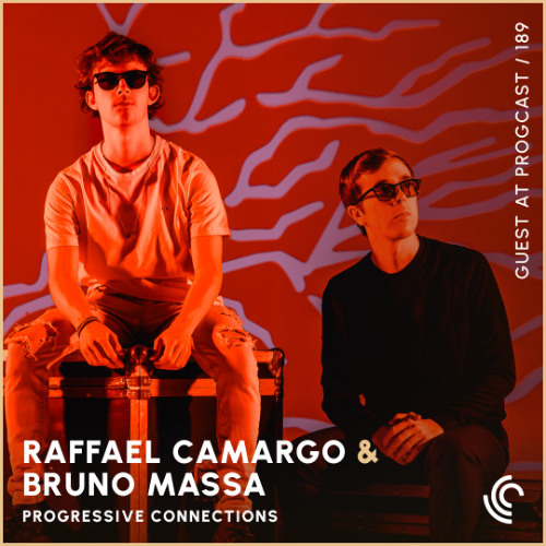 Raffael Camargo & Bruno Massa | Progressive Connections #189