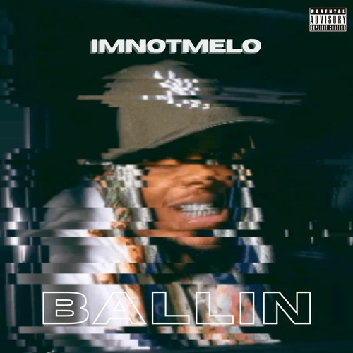 ImnotMelo - Ballin