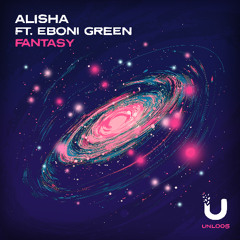 ALISHA FT Eboni Green - Fantasy