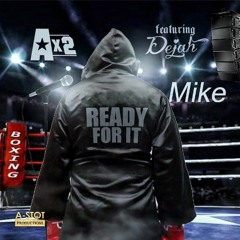 "Ready For It"  Ax2 ft Dejah & Mike