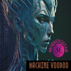 Machine Voodoo