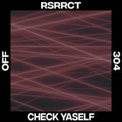 RSRRCT - Check Yaself