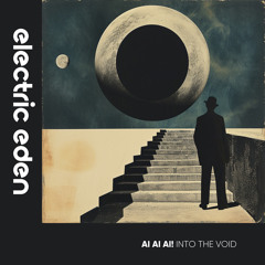 EER626 | Ai Ai Ai! - Into the Void [Electric Eden Records]