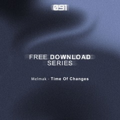 Melmak - Time Of Changes (FREE DOWNLOAD)