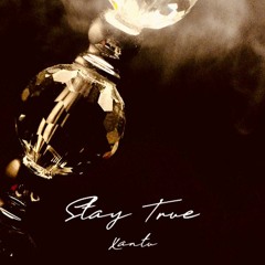 Stay True Prod. Varela Katana