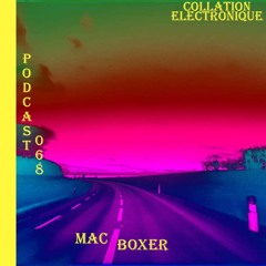 MAC BOXER / QLONS Music Collation Electronique podcast 068 (Continuous Mix)
