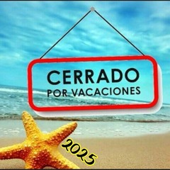 Cerrado por Vacaciones - Héctor Parra - VoLuMeN 282 26.07.2025
