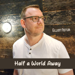 Half a World Away