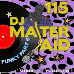 DJ Master Saïd's 100% Funky Soul Mix Part 6 (119 BPM) Volume 115