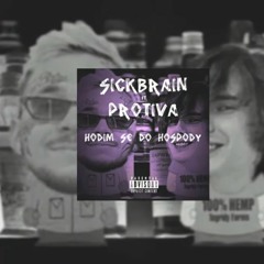 SickBRain ft. Protiva - Hodim se do hospody (2020)