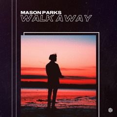 Mason Parks - Walk Away