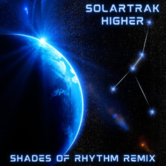 Higher (Shades Of Rhythm Remix)