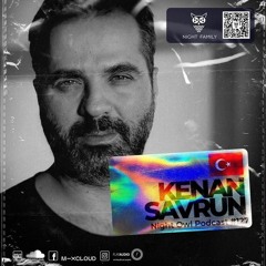 Kenan Savrun - Night Owl Podcast #127 (February 2021)