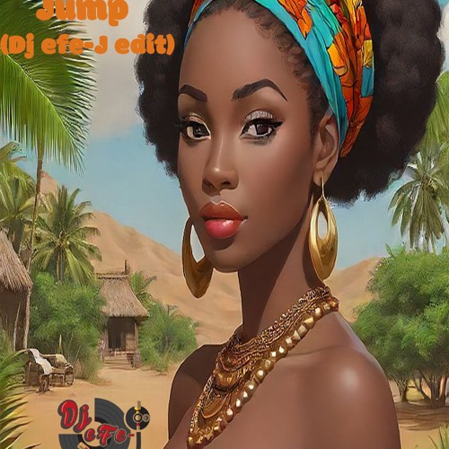 Tyla Jump (Dj efe-J edit)