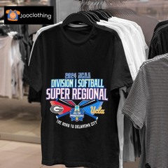 Ncaa Division I Softball Super Regional Georgia Bulldogs Vs Ucla 2024 Shirt