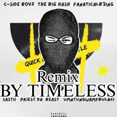 Qwellers, C-SideBoyz, Sastii XThe Big Hash - Quick Baqa freestyle (remix)