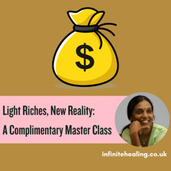 Light Riches, New Reality: A Complimentary Master Class