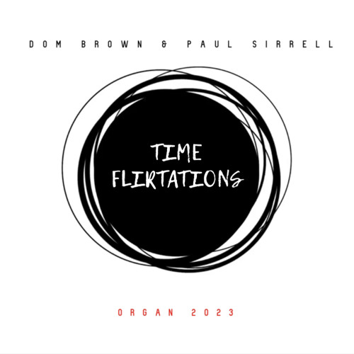 Dom Brown & Paul Sirrell - Time