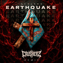 Schlass - Drop Like A Earthquake (Crusherz Remix)