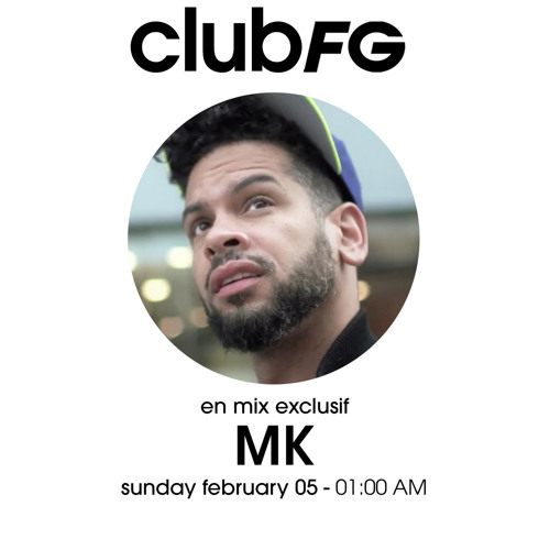 Stream CLUB FG : MK by Radio FG | Listen online for free on SoundCloud