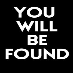 You Will Be Found